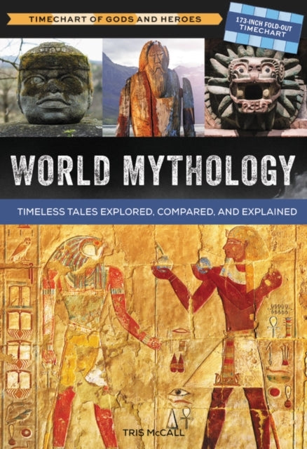 World Mythology: A Timechart Of Gods And Heroes Timeless Tal
