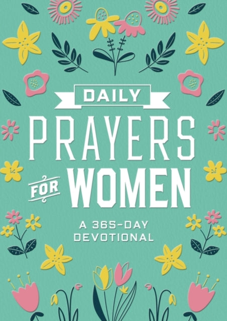 Daily Prayers For Women A 365-Day Devotional
