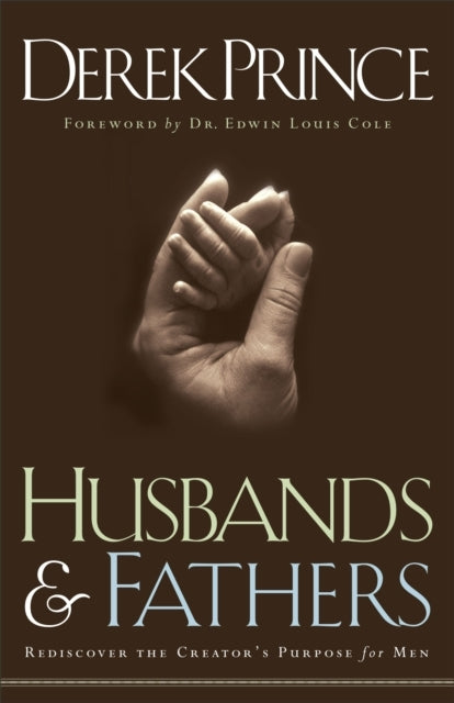 Husbands and Fathers – Rediscover the Creator`s Purpose for