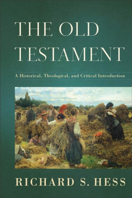 The Old Testament – a Historical, Theological, and Critical