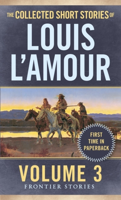 The Collected Short Stories of Louis L'amour, Volume 3 Front