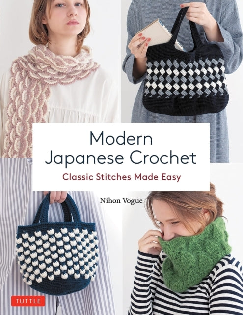 Modern Japanese Crochet: Classic Stitches Made Easy (# Color Photos and Diagrams)