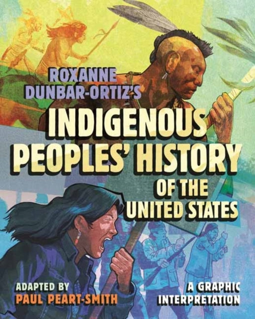 Roxanne Dunbar-ortiz's Indigenous Peoples' History of the Un