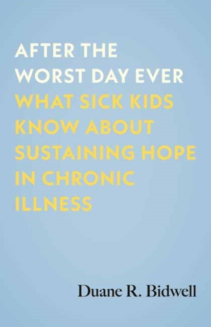 After The Worst Day Ever What Sick Kids Know About Sustainin