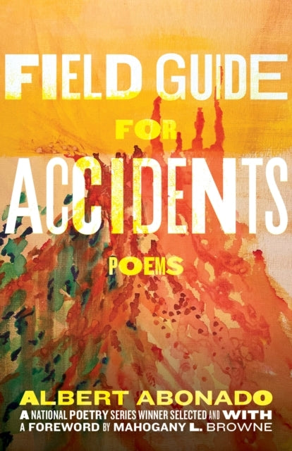 Field Guide For Accidents Poems