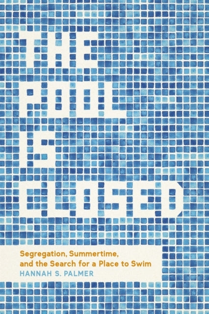 The Pool Is Closed Segregation, Summertime, and The Search F