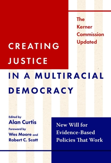 Creating Justice In A Multiracial Democracy New Will For Evi