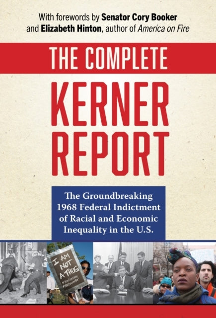 The Complete Kerner Report The Groundbreaking 1968 Federal I