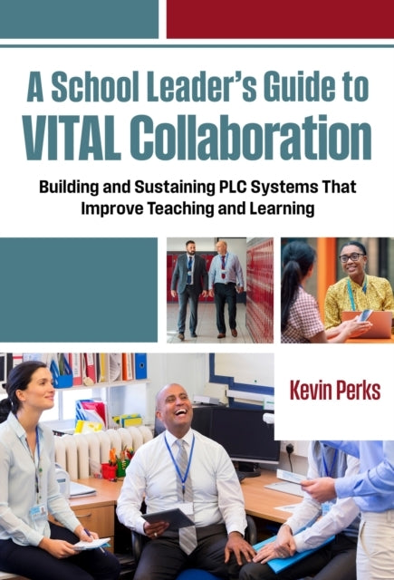 A School Leader's Guide To Vital Collaboration