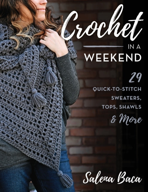 Crochet in a Weekend29 Quick-to-stitch Sweaters Tops Shawl