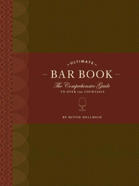 The Ultimate Bar Book: the Comprehensive Guide to Over 1,000