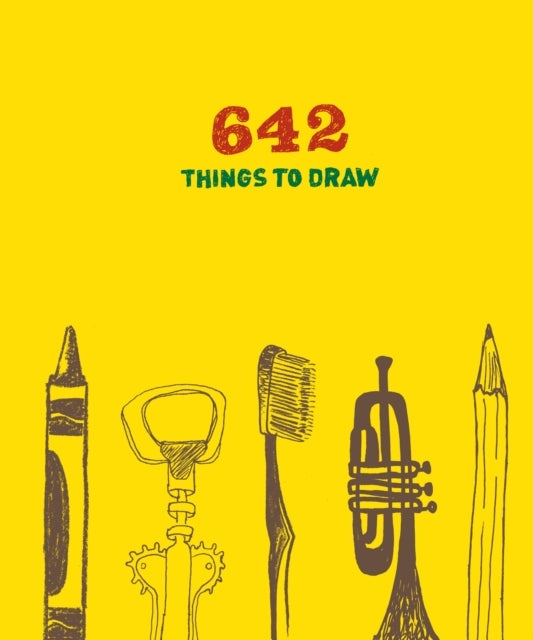 642 Things To Draw: Inspirational Sketchbook To Entertain An