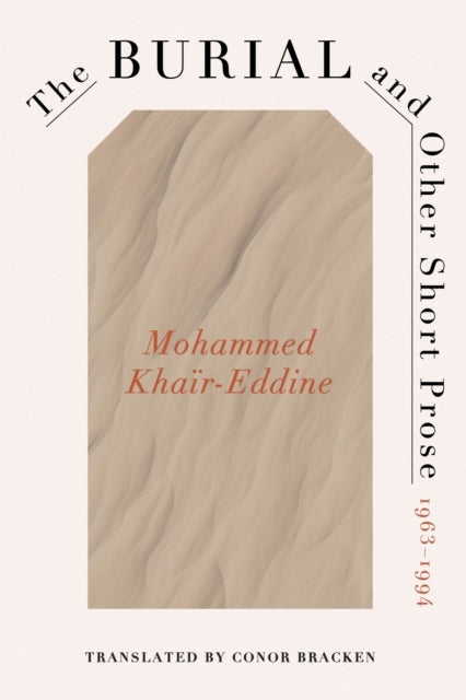 The Burial and Other Short Prose, 1963-1994