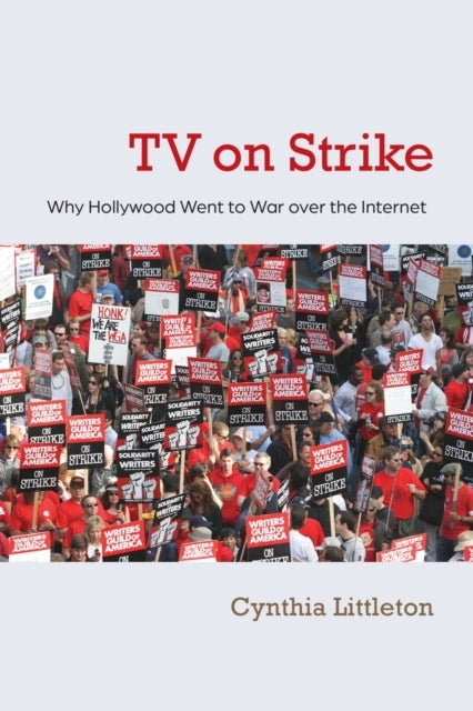 Tv On Strike Why Hollywood Went To War Over The Internet