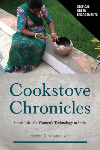 Cookstove Chronicles Social Life of A Women's Technology In