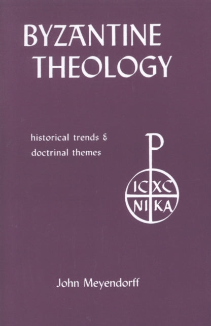 Byzantine theology : historical trends and doctrinal themes