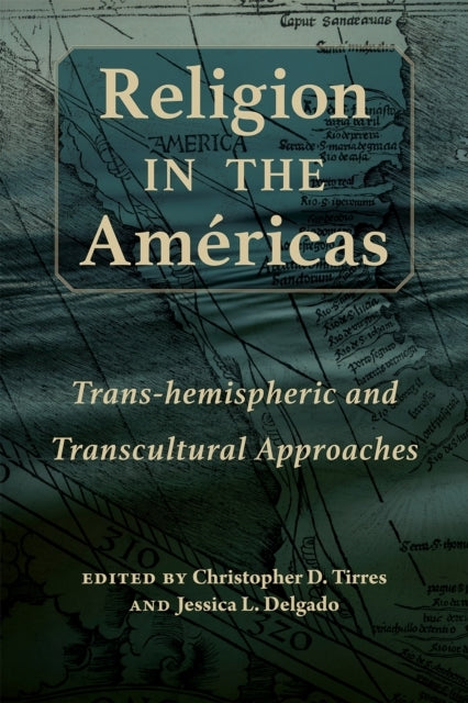 Religion In The Americas - Trans-Hemispheric and Transcultur