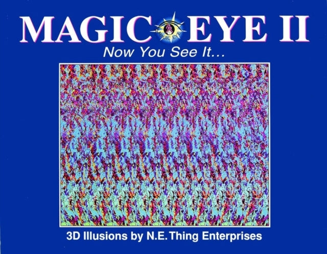 Magic Eye Ii: Now You See It...