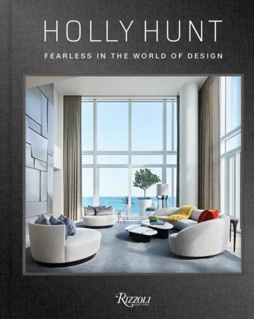 Holly Hunt Fearless In The World of Design