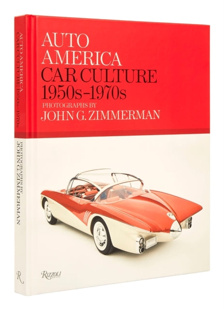 Auto America Car Culture 1950s-1970s