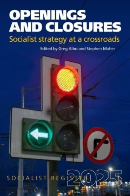Openings And Closures Socialist Strategy At A Crossroads,