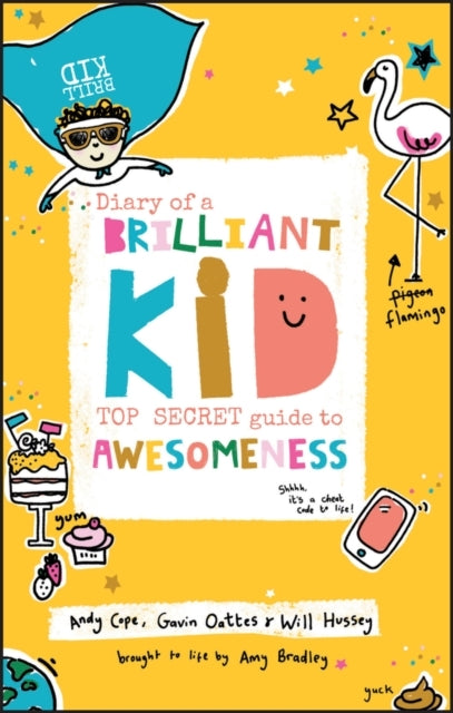 Diary of A Brilliant Kid Top Secret Guide To Awesomeness