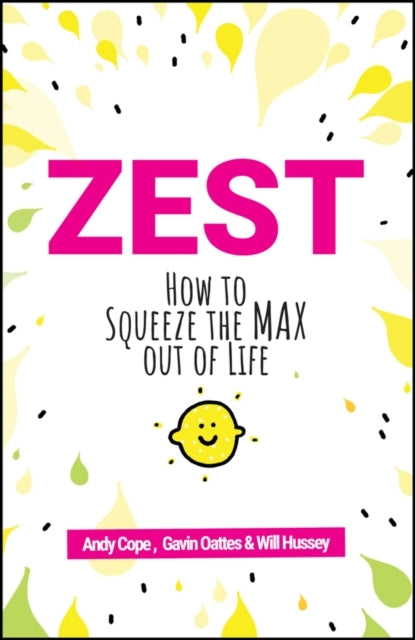 Zest How To Squeeze The Max Out Of Life