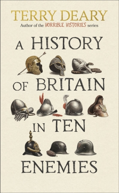 A History of Britain In Ten Enemies