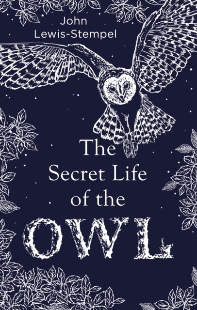 The Secret Life of The Owl A Beautifully Illustrated and Lyr