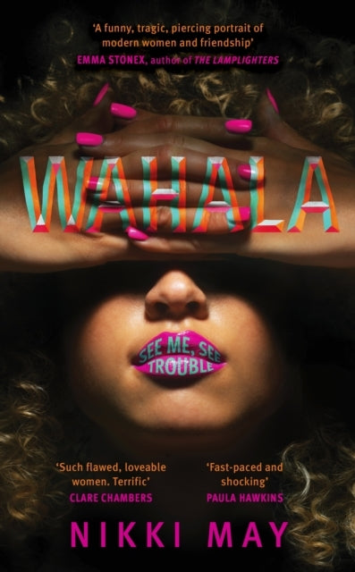 Wahala Three Friends, Three 'Perfect' Lives. Here Comes Trou