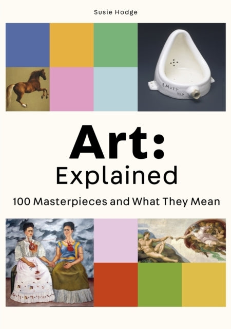 Art: Explained Masterpieces and What They Mean