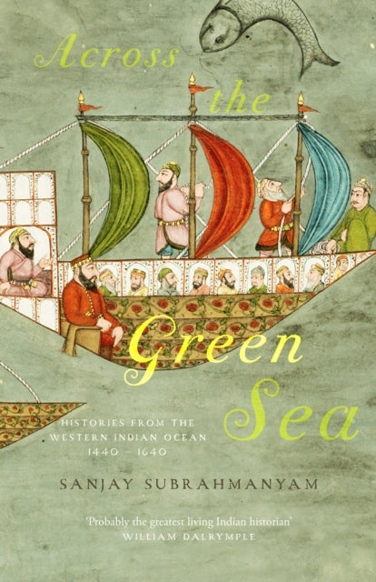 Across The Green Sea Histories From The Western Indian Ocean