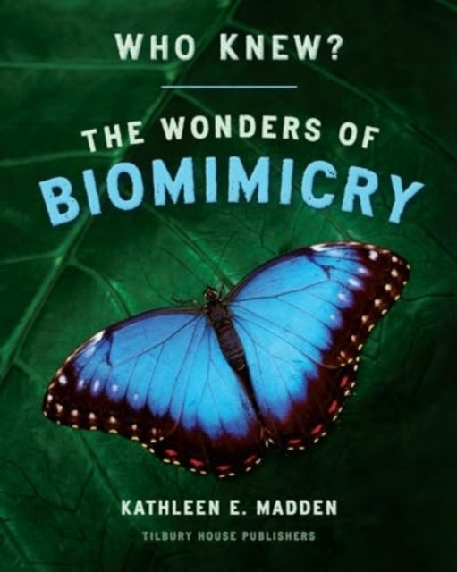 Who Knew? The Wonders Of Biomimicry