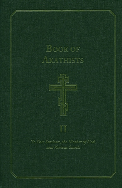 Book of Akathists Volume I