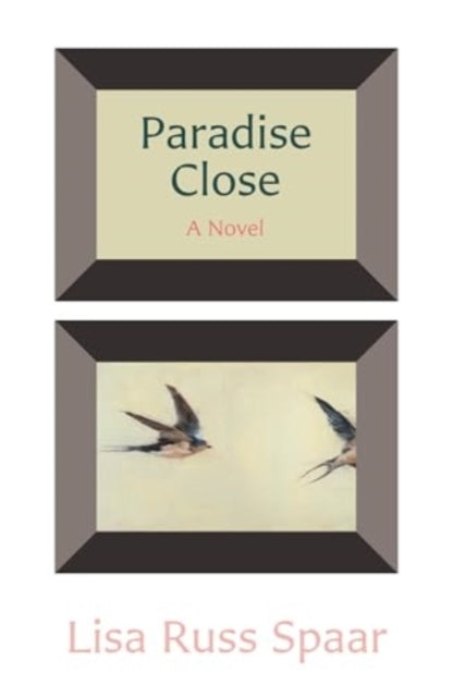Paradise Close A Novel