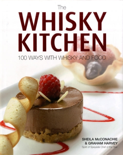 The Whisky Kitchen Ways With Whisky and Food