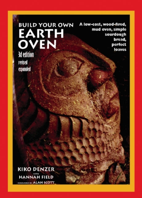 Build Your Own Earth Oven A Low-Cost Wood-Fired Mud Oven, Si