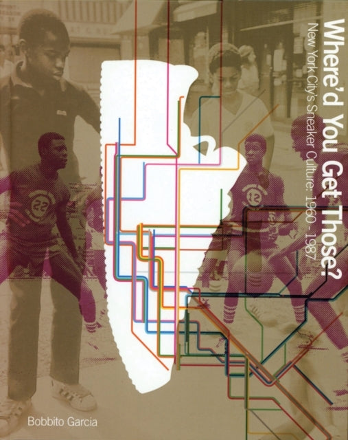 Where'D You Get Those? New York City'S Sneaker Culture: 1960