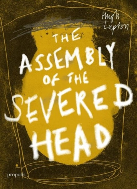 The Assembly of The Severed Head A Novel of The Mabinogi