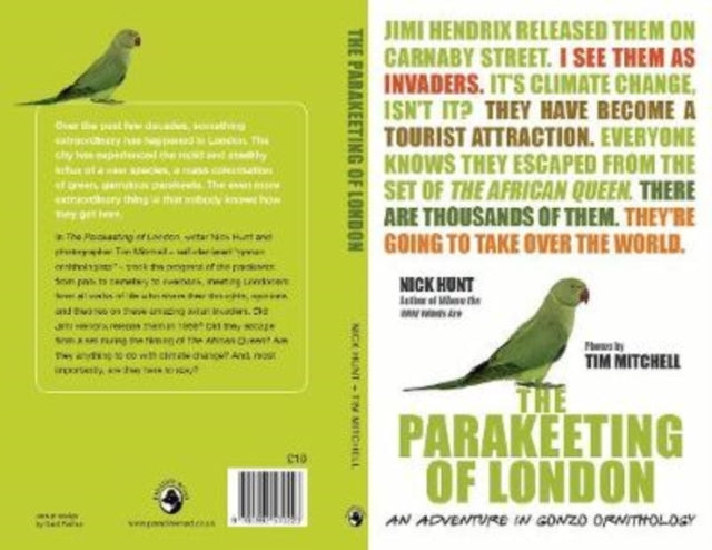 The Parakeeting Of London An Adventure In Gonzo Ornithology