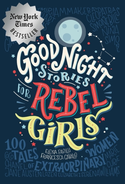 Good Night Stories For Rebel Girls: 100 Tales of Extraordina
