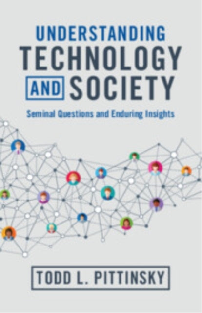 Understanding Technology And Society Seminal Questions And E