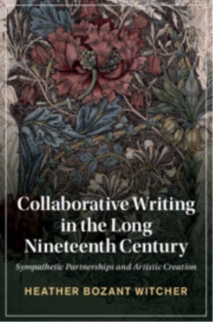 Collaborative Writing In The Long Nineteenth Century Sympath