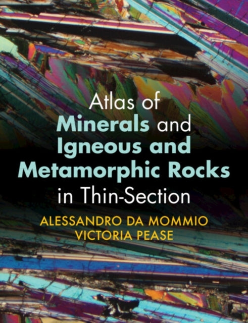 Atlas Of Minerals And Igneous And Metamorphic Rocks In Thin-