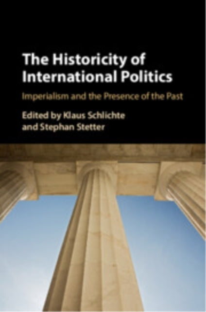 The Historicity of International Politics Imperialism and Th