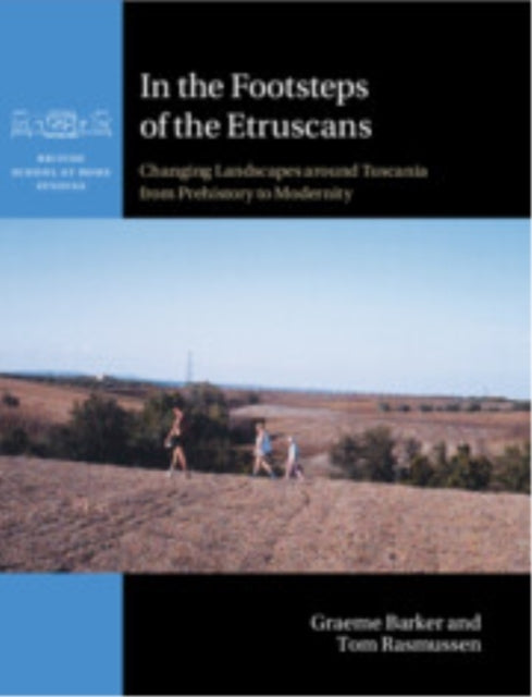In The Footsteps of The Etruscans Changing Landscapes Around