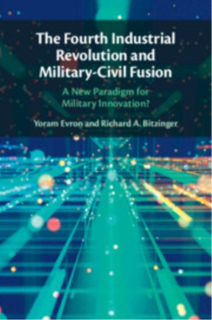 The Fourth Industrial Revolution and Military-Civil Fusion A