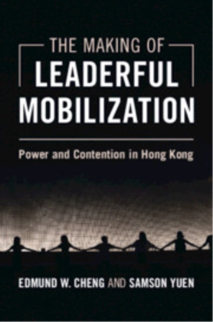 The Making Of Leaderful Mobilization Power And Contention In