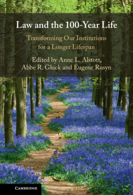 Law and The 100-Year Life Transforming Our Institutions For