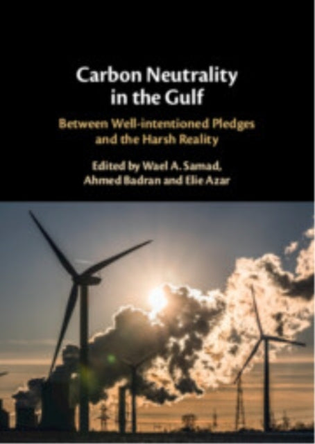 Carbon Neutrality In The Gulf Between Well-Intentioned Pledg